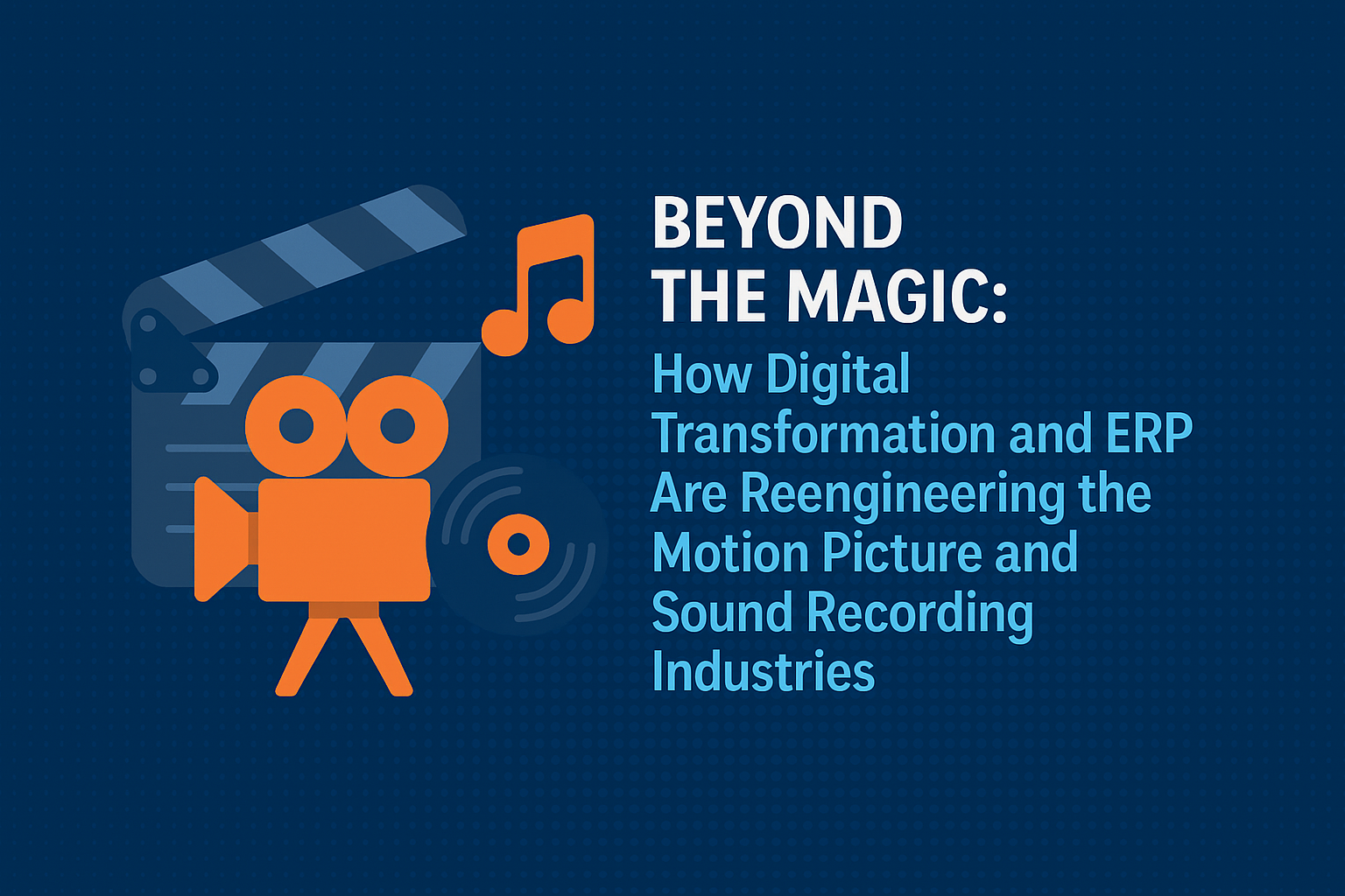 Illustration of the Motion Sound Recording  Industry digital transformation Motion Sound Recording Industry digital transformation